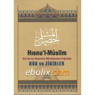 HISNÜ´L-MÜSLİM DUALAR VE ZIKIRLER - MUHAMMED BIN SAID EL-KAHTANI