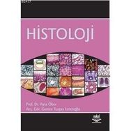 HISTOLOJI - AYLA ÖBER;GAMZE TURGAY İZZETOĞLU