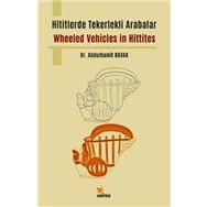 Hititlerde Tekerlekli Arabalar / Wheeled Vehicles in Hittites - Kriter Yayınları