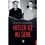 Hitler ile İki Sene - Sir Nevile Henderson - Dorlion Yayınevi