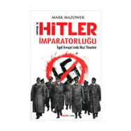 HITLER İMPARATORLUĞU İŞGAL AVRUPASINDA NAZI YÖNETIMI - MARK MAZOWER