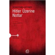 Hitler Üzerine Notlar - Sebastian Haffner