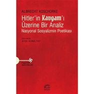 Hitler'in Kavgam'ı Üzerine Bir Analiz - Albrecht Koschorke