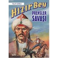 Hızır Bey - Prensler Savaşı - Talat Güreli