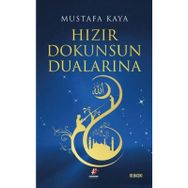 Hızır Dokunsun Dualarına - mustafa kaya tarih