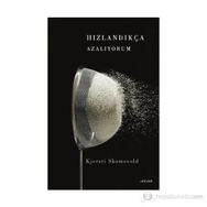 Hızlandıkça Azalıyorum - Kjersti Skomsvold