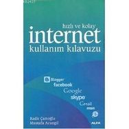 HIZLI VE KOLAY İNTERNET KULLANIM KILAVUZU - KADIR ÇAMOĞLU