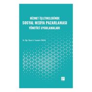 Hizmet İşletmelerinde Sosyal Medya Pazarlaması Yönetici Uygulamaları - Gazi Kitabevi