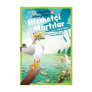Hizmetçi Martılar - Çocuklar İçin Bilgelik Hikayeleri 2 - Kazım Uysal