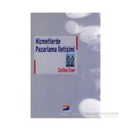 Hizmetlerde Pazarlama İletişimi - Zeliha Eser