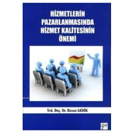 Hizmetlerin Pazarlanmasında Hizmet Kalitesinin Önemi - Hasan Gedik