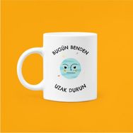 Hobi Shop Bugün Benden Uzak Durun Baskılı Beyaz Kupa Bardak