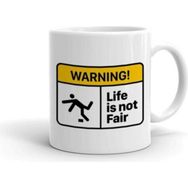 Hobi Shop Life Is Not Fair Baskılı Beyaz Kupa