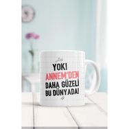 Hobi Shop Yok Annemden Daha Güzeli Baskılı Porselen Kupa