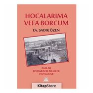 Hocalarıma Vefa Borcum - Sadık Özen