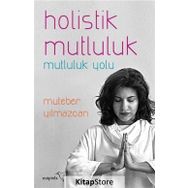 Holistik Mutluluk - Muteber Yılmazcan