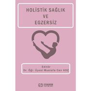 Holistik Sağlık ve Egzersiz Dr. Öğr. Üyesi Mustafa Can Koç