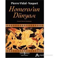 HOMEROS'UN DÜNYASI - PIERRE VIDAL-NAGUET