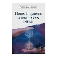 Homo Inquirens Sorgulayan İnsan H. Ümit Lüleyap