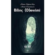 Homo Sapiensden Homo Consciousa Bilinç Devrimi - Us Su