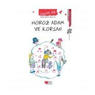 HOROZ ADAM VE KORSAN - SEVIM AK