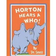 Horton Hears A Who - Dr. Seuss
