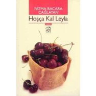 Hoşça Kal Leyla - Fatma Bacara Çağlayan