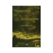Hoşgeldin İki Günüme - İlknur Köknar