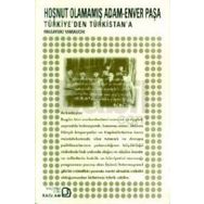 Hoşnut Olamamış Adam Enver Paşa - Masayuki Yamauchi