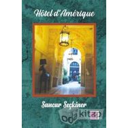 Hotel d'Amerique - Sancar Seçkiner