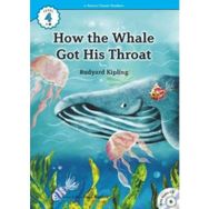 How the Whale Got His Throat +CD eCR Level 4 - Joseph Rudyard Kipling