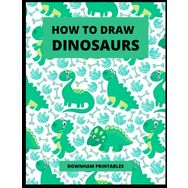 How to Draw Dinosaurs - Fiona Watt