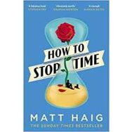 How To Stop Time - Matt Haig