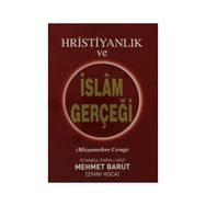Hristiyanlık ve İslam Gerçeği - Mehmet Barut