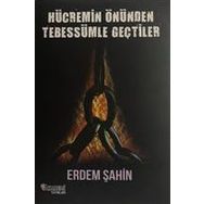 Hücremin Önünden Tebessümle Geçtiler - Erdem Şahin