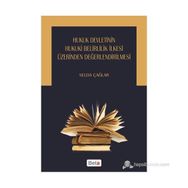 HUKUK DEVLETININ HUKUKI BELIRLILIK İLKESI ÜZERINDEN DEĞERLENDIRILMESI - SELDA ÇAĞLAR