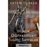Hukuk Dünyasından İlginç Sayfalar - Ertem Türker