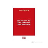 HUKUK EĞİTİMİ YÖNTEMİ OLARAK İDARE HUKUKUNDA SANAL MAHKEMELER - NUSRET İLKER ÇOLAK