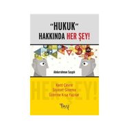 Hukuk Hakkında Her Şey - Abdurrahman Saygılı