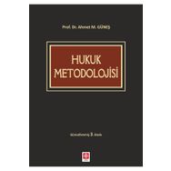 Hukuk Metodolojisi - Ahmet Mithat Güneş