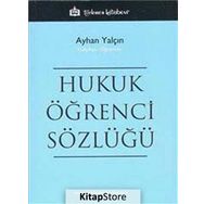 Hukuk Öğrenci Sözlüğü - Ayhan Yalçın