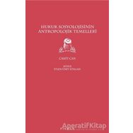 HUKUK SOSYOLOJISININ ANTROPOLOJIK TEMELLERI VE GENEL GELİŞİM ÇİZGİSİ - CAHIT CAN