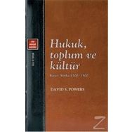 Hukuk, Toplum ve Kültür - Kuzey Afrika 1300-1500 / David S. Powers