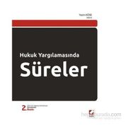 HUKUK YARGILAMASINDA SÜRELER - YASIN KÖSE