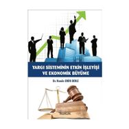 Hukuk Yayınları Yargı Sisteminin Etkin İşleyişi ve Ekonomik Büyüme