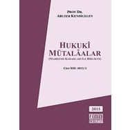 Hukuki Mütalaalar Cilt: 13 - Abuzer Kendigelen