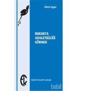 Hukukta Adaletsizliği Görmek - Gülriz Uygur