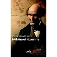 Hükümet Üzerine - John Stuart Mill