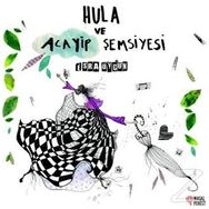 Hula Ve Acayip Şemsiyesi - Esra Uygun