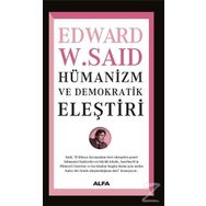HÜMANİZM VE DEMOKRATIK ELEŞTİRİ - EDWARD W. SAID